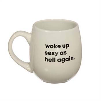 I Woke Up Sexy As Hell Again Mug